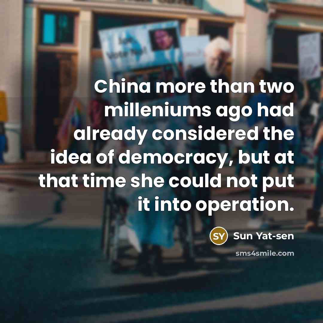 “China more than two milleniums ago had already considered the…” quote by Sun Yat-sen