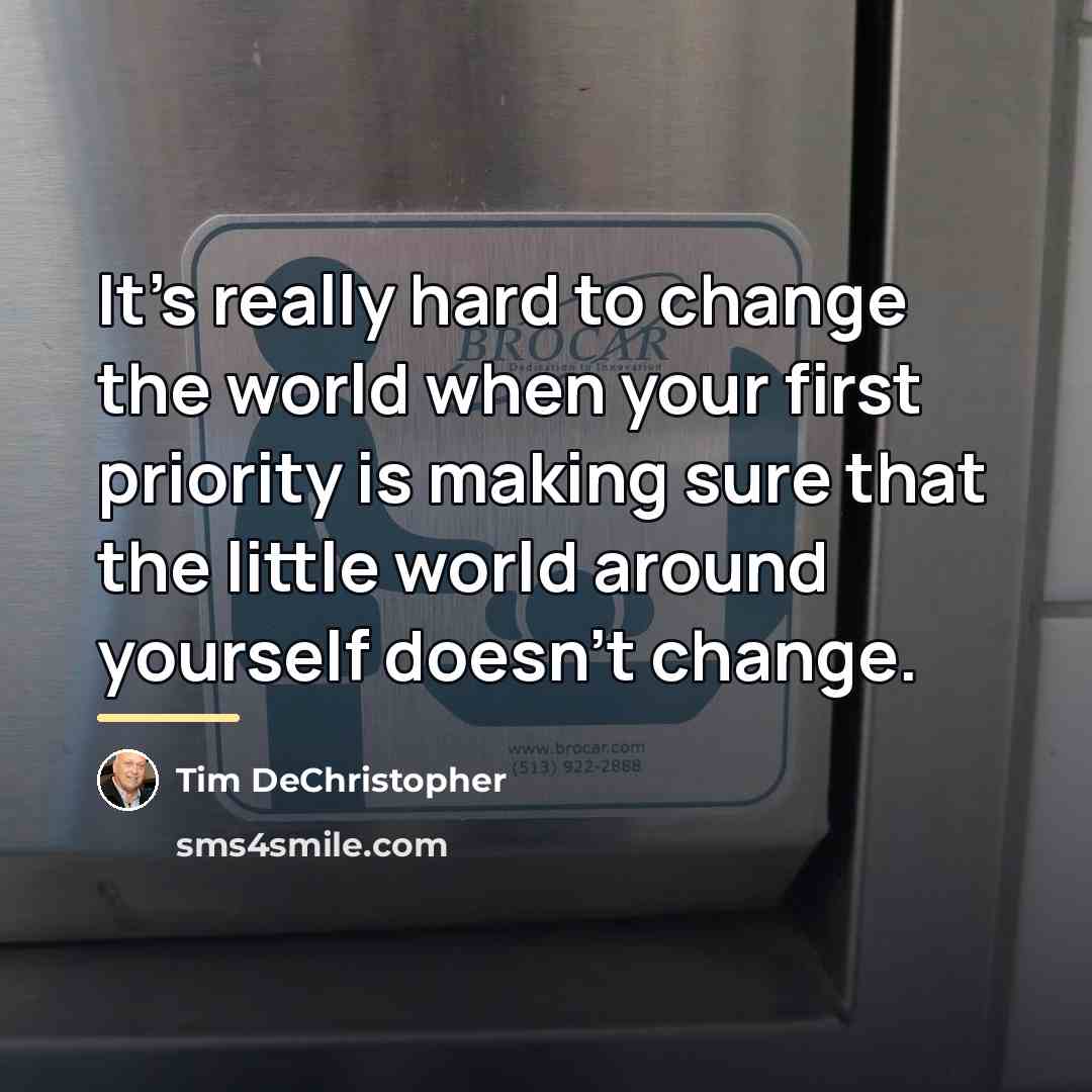 “It's really hard to change the world when your first…” quote by Tim DeChristopher