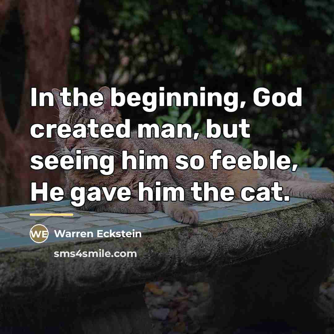 “In the beginning, God created man, but seeing him so…” quote by Warren Eckstein