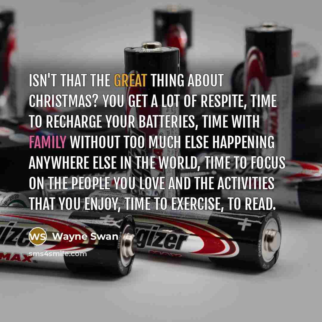 “Isn't that the great thing about Christmas? You get a…” quote by Wayne Swan