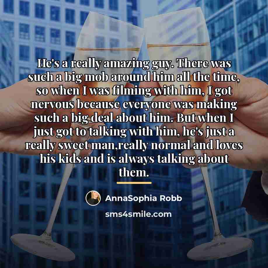 “He's a really amazing guy. There was such a big…” quote by AnnaSophia Robb
