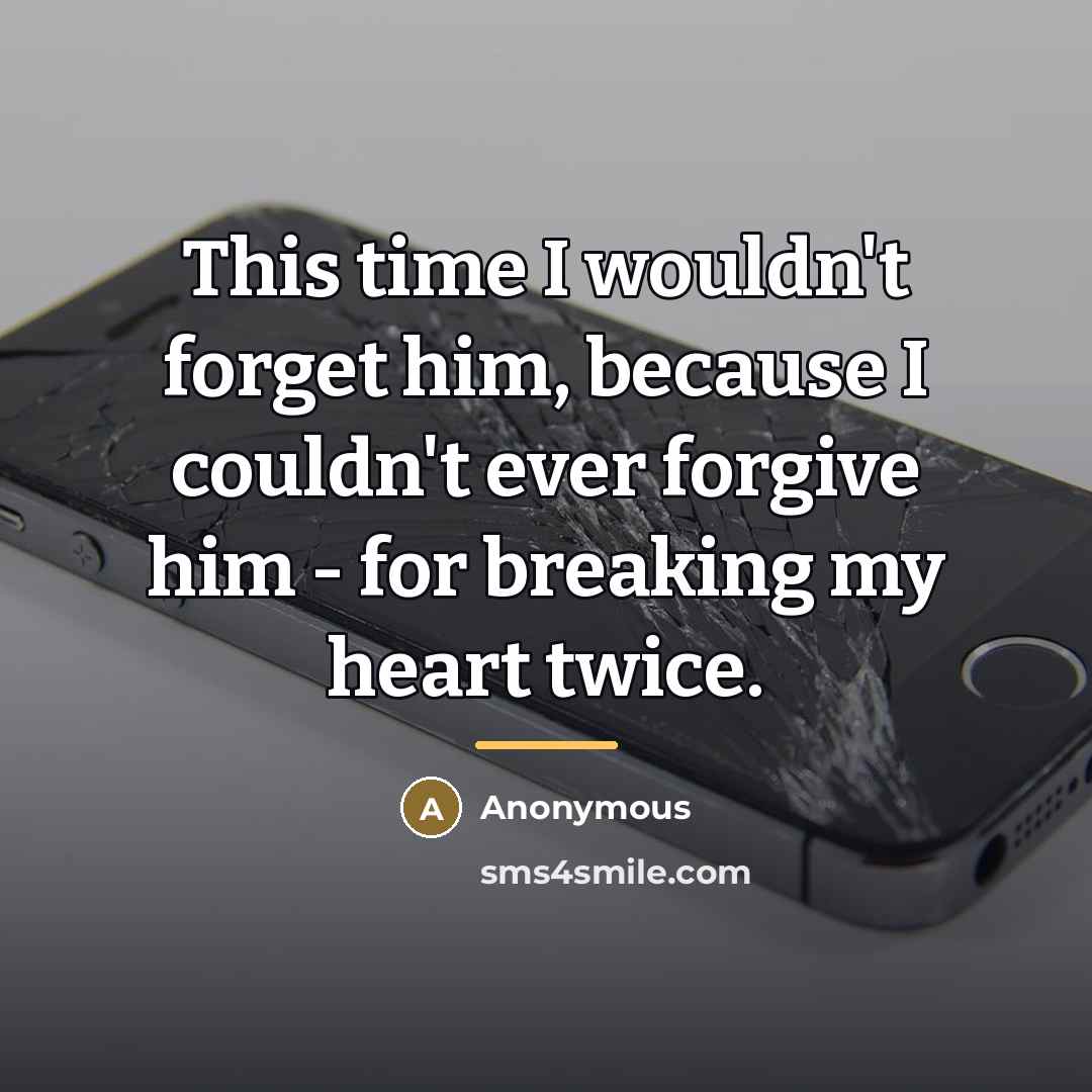 “This time I wouldn't forget him, because I couldn't ever…” quote by Anonymous