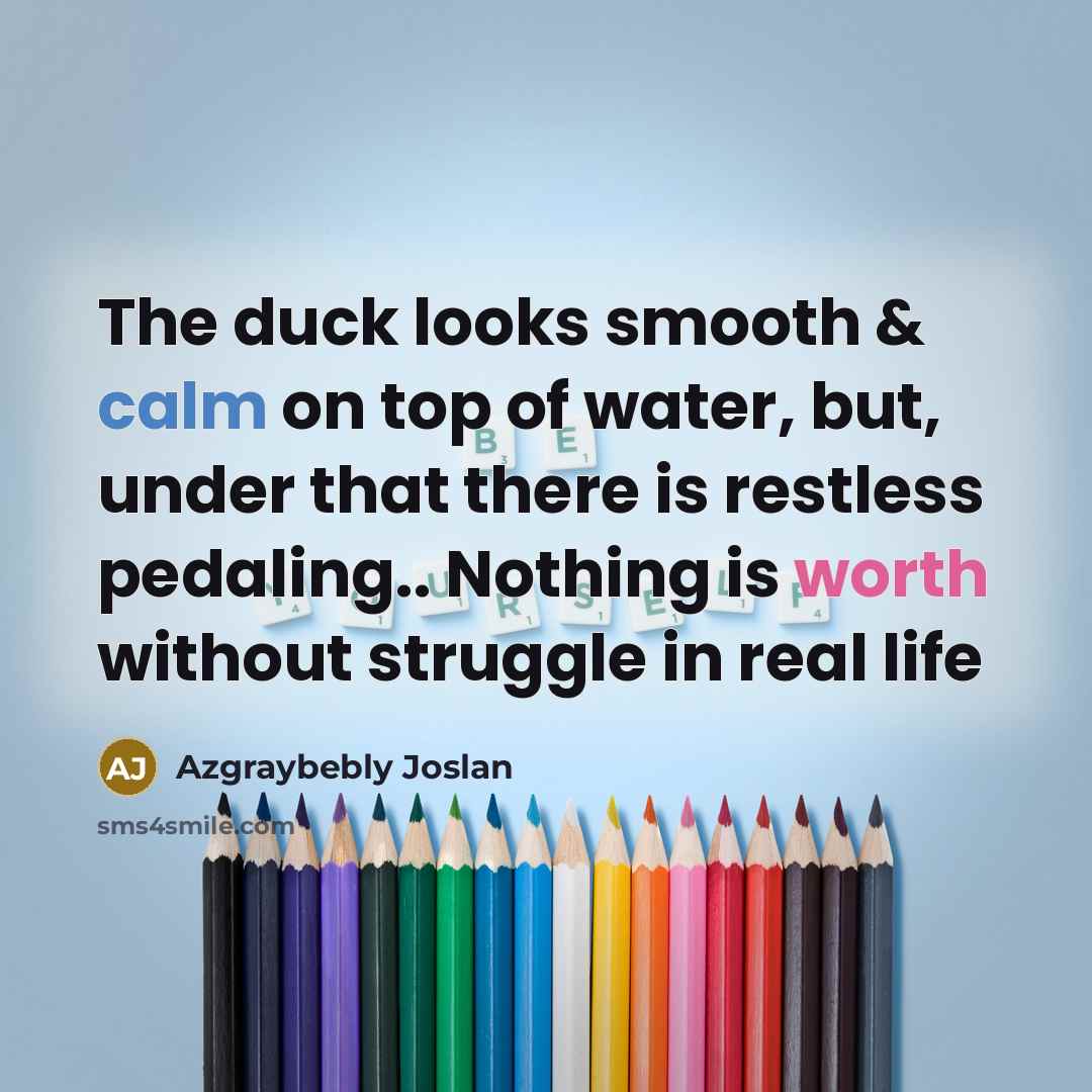 “The duck looks smooth & calm on top of water,…” quote by Azgraybebly Joslan