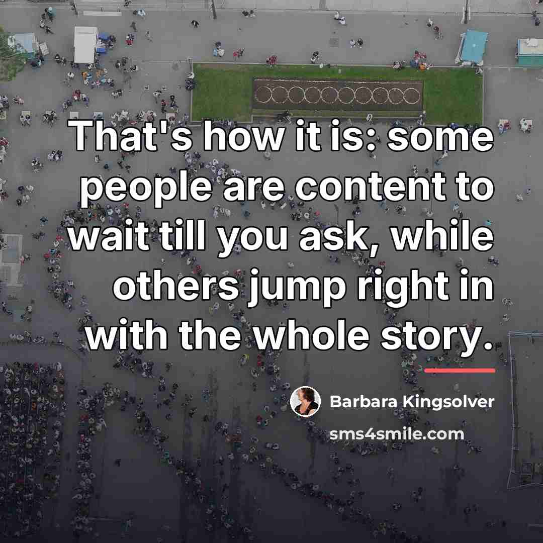 “That's how it is: some people are content to wait…” quote by Barbara Kingsolver