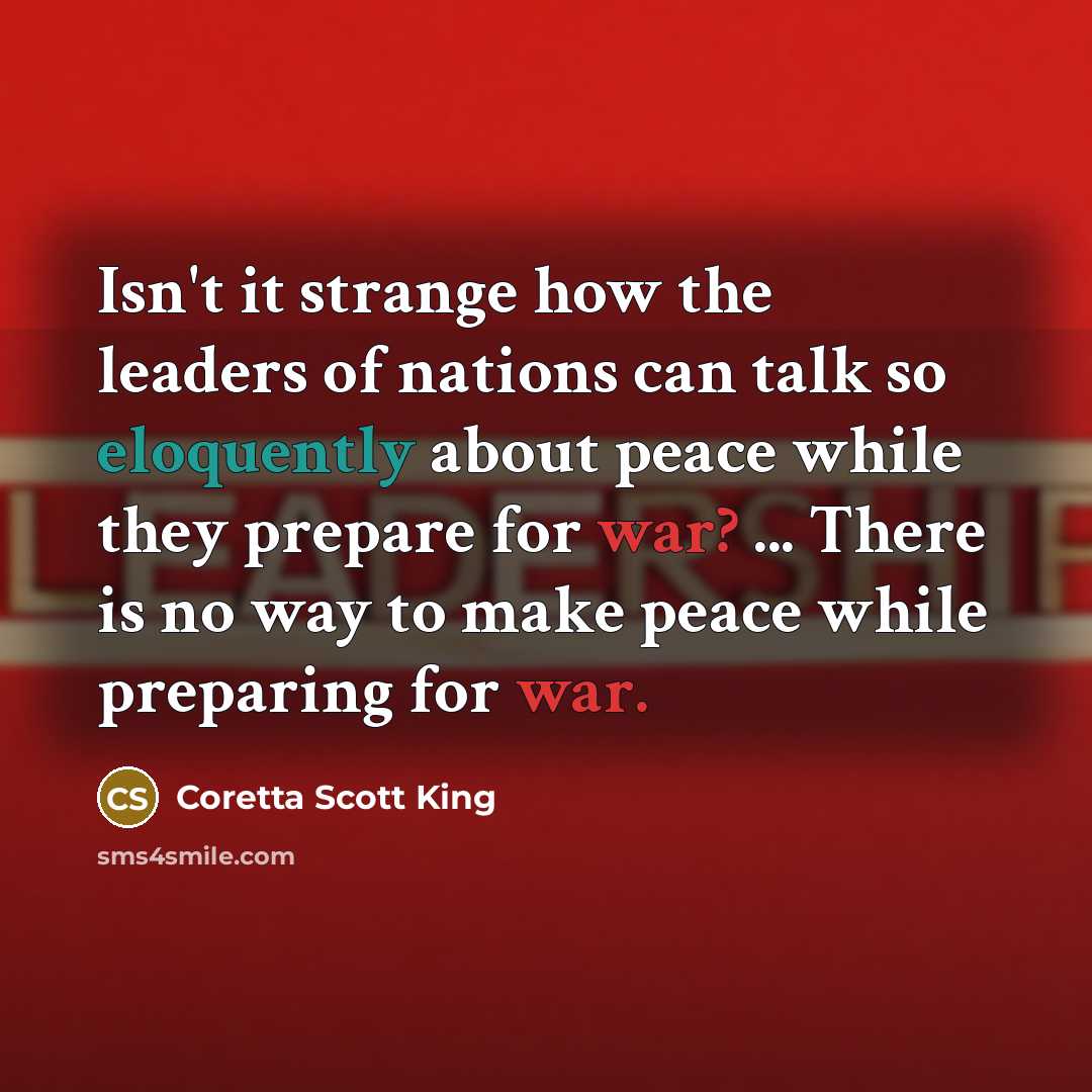 “Isn't it strange how the leaders of nations can talk…” quote by Coretta Scott King