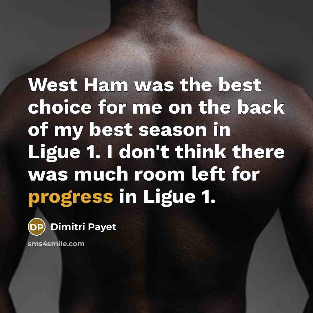 “West Ham was the best choice for me on the…” quote by Dimitri Payet