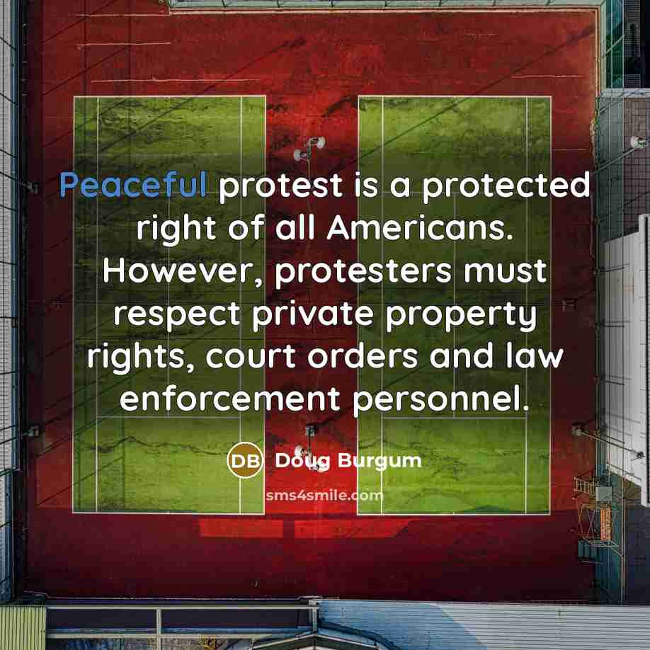 “Peaceful protest is a protected right of all Americans. However,…” quote by Doug Burgum
