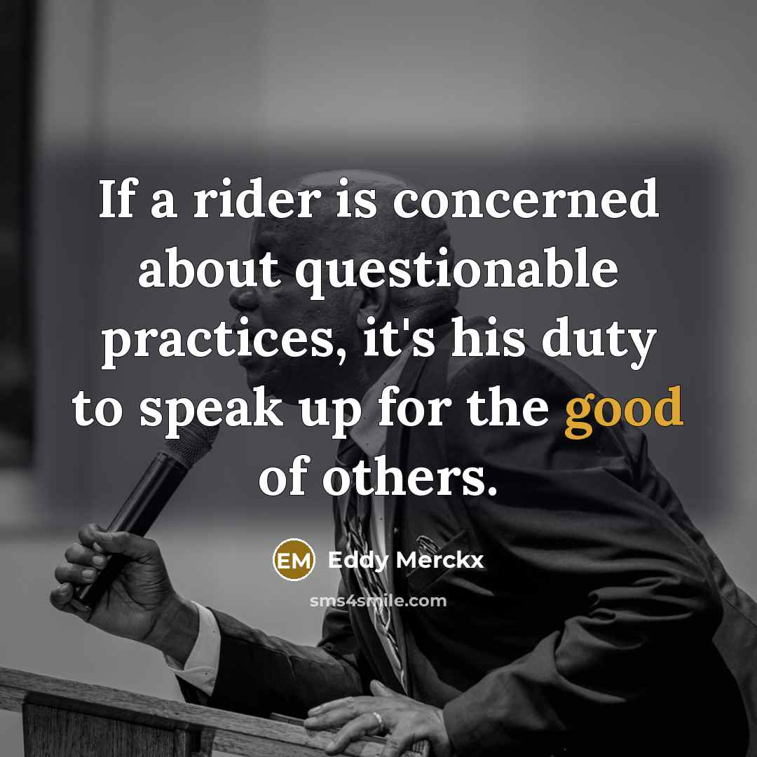 “If a rider is concerned about questionable practices, it's his…” quote by Eddy Merckx