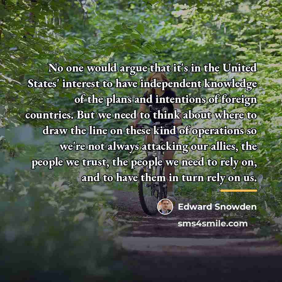 “No one would argue that it's in the United States'…” quote by Edward Snowden