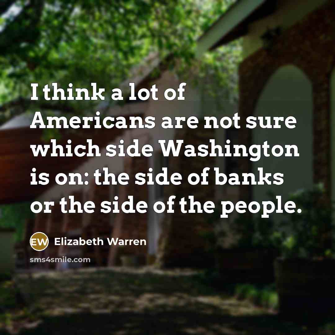 “I think a lot of Americans are not sure which…” quote by Elizabeth Warren