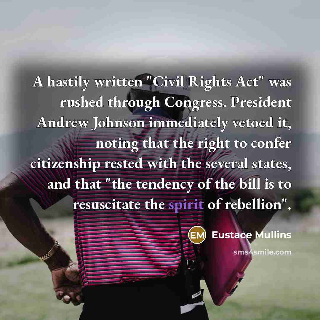 “A hastily written "Civil Rights Act" was rushed through Congress.…” quote by Eustace Mullins