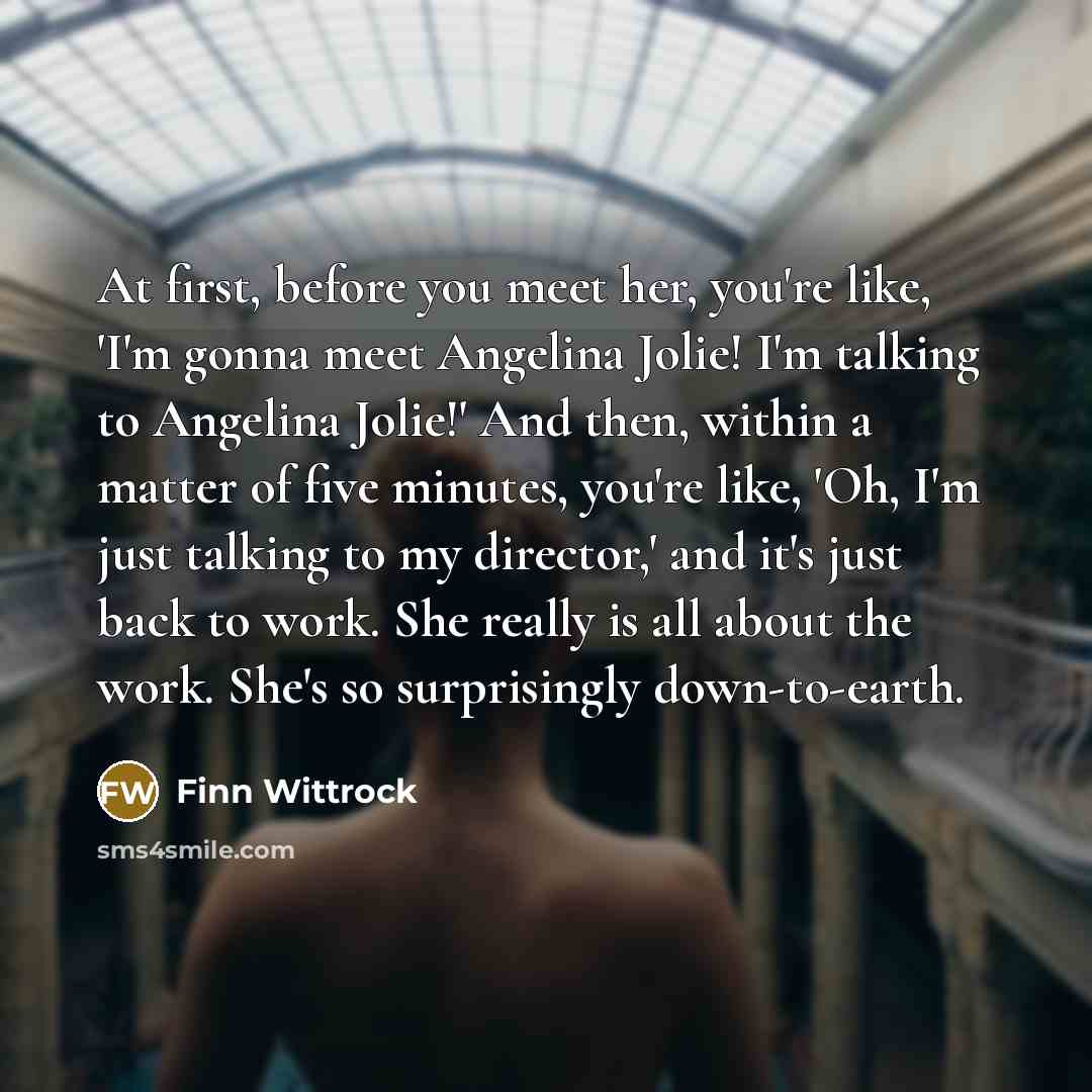 “At first, before you meet her, you're like, 'I'm gonna…” quote by Finn Wittrock