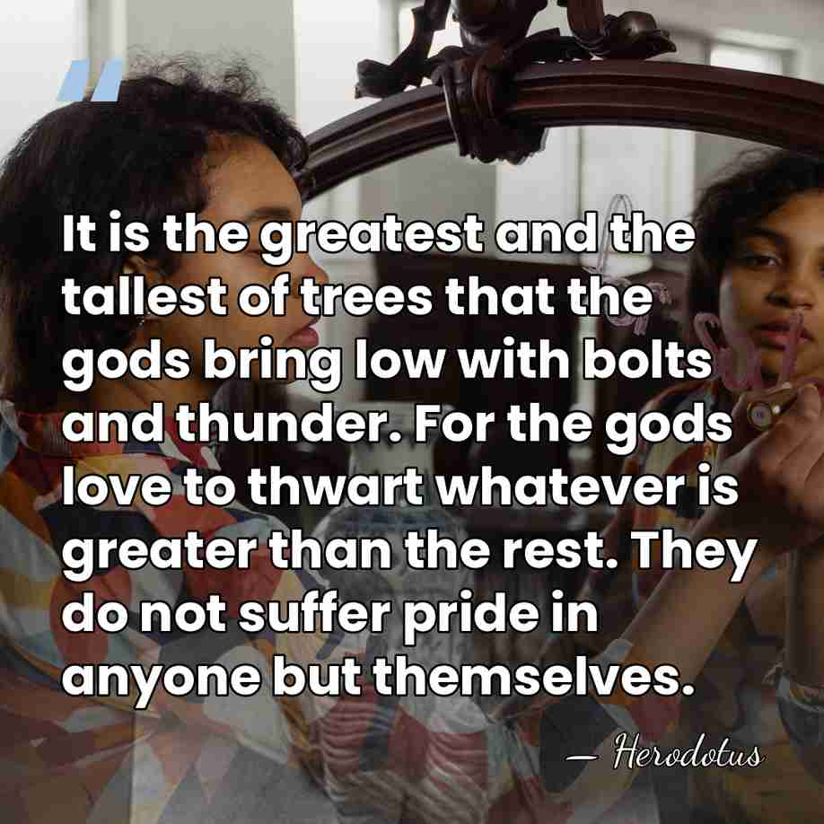 It is the greatest and the tallest of trees that the gods&hellip; - Herodotus