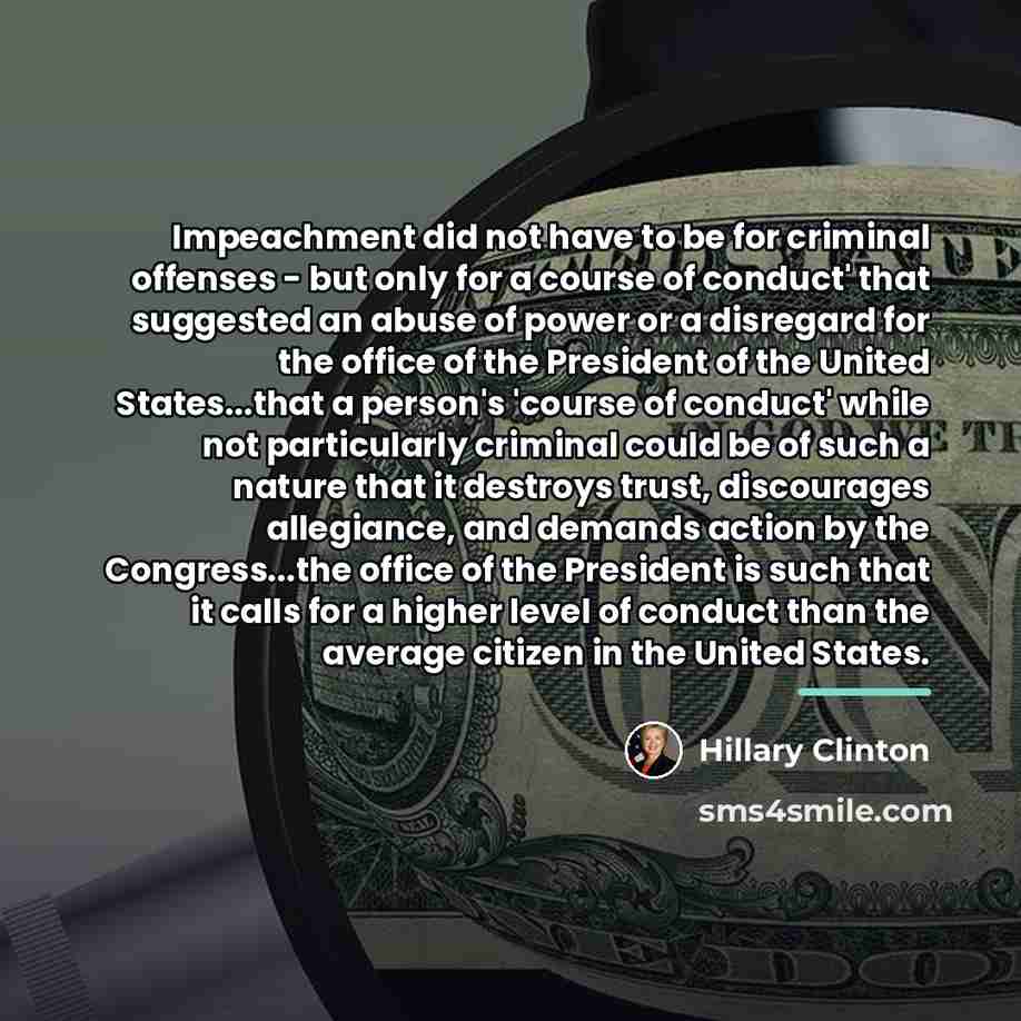 “Impeachment did not have to be for criminal offenses -…” quote by Hillary Clinton
