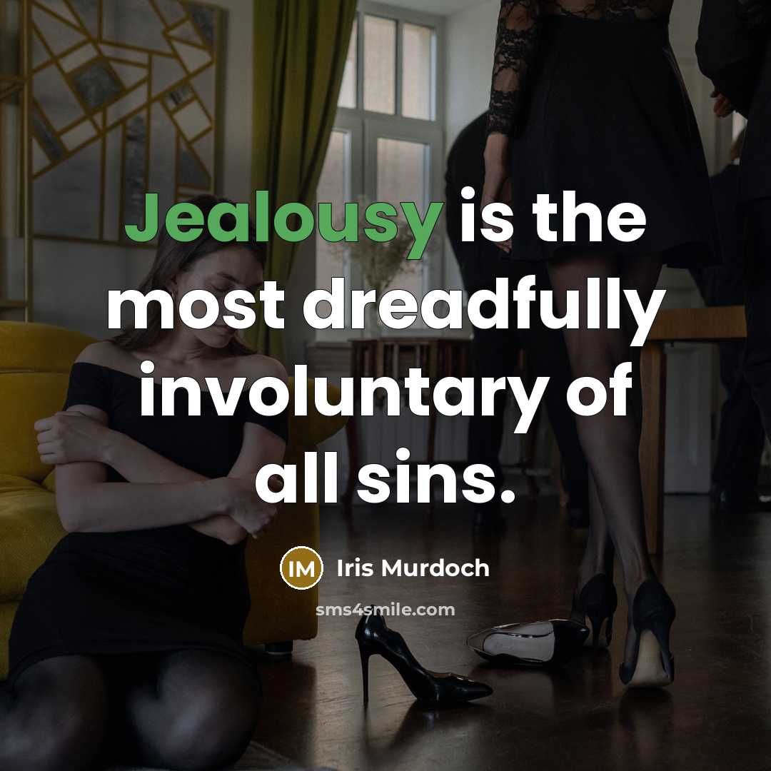 “Jealousy is the most dreadfully involuntary of all sins.…” quote by Iris Murdoch