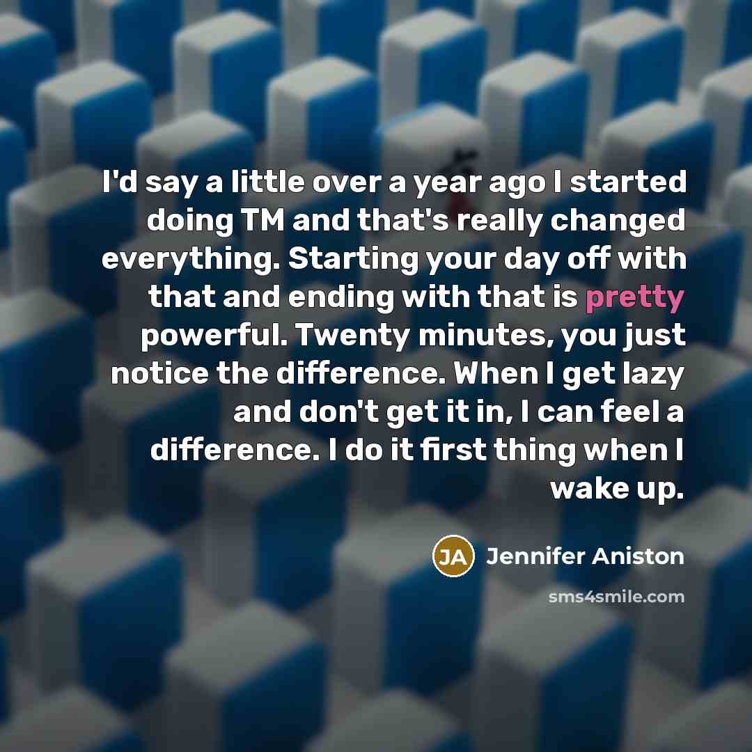 “I'd say a little over a year ago I started…” quote by Jennifer Aniston
