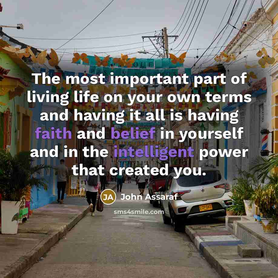 “The most important part of living life on your own…” quote by John Assaraf