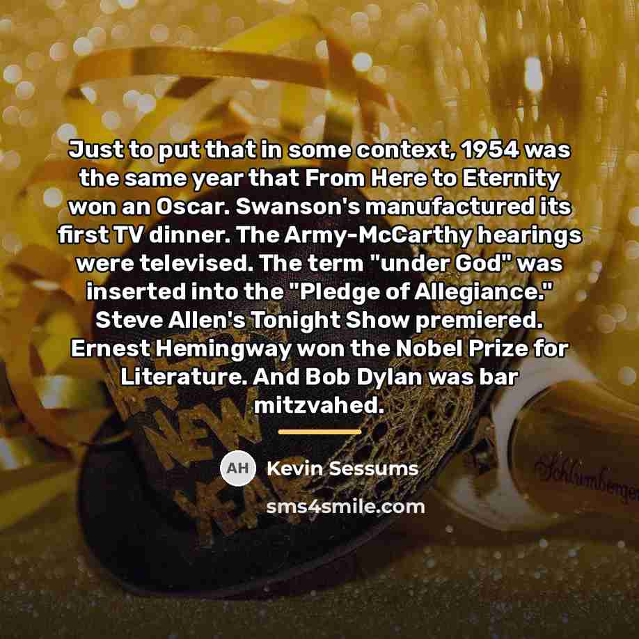“Just to put that in some context, 1954 was the…” quote by Kevin Sessums