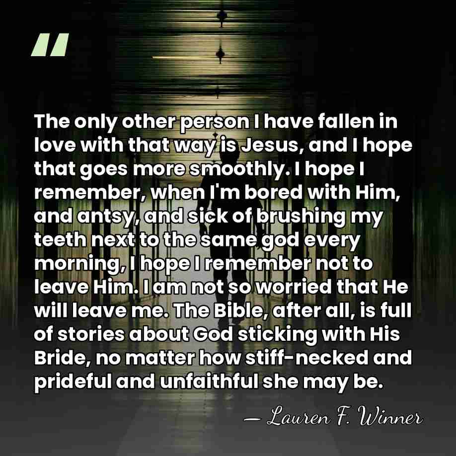 The only other person I have fallen in love with that way&hellip; - Lauren F. Winner