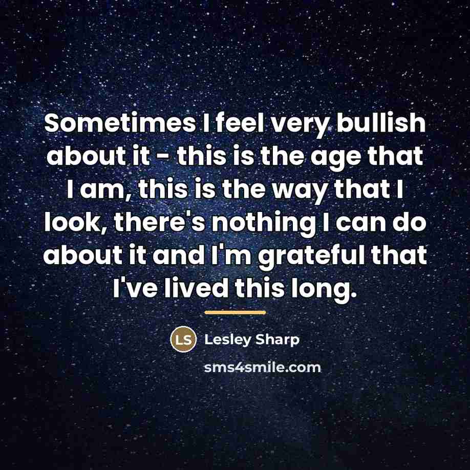 “Sometimes I feel very bullish about it - this is…” quote by Lesley Sharp