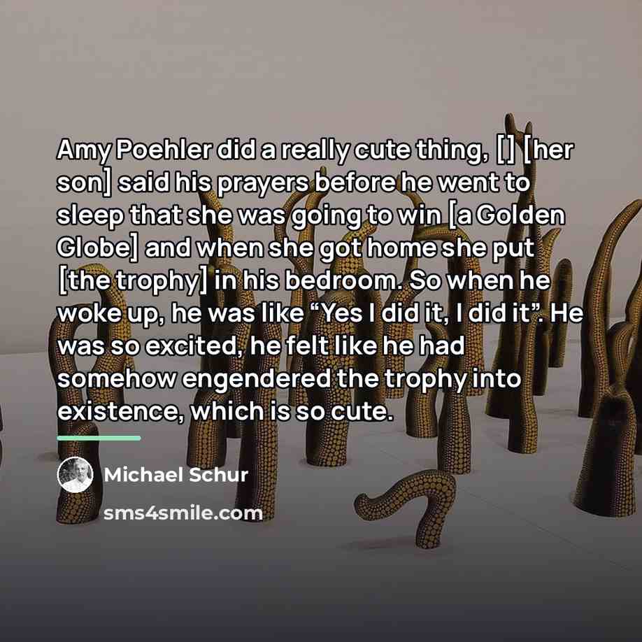 “Amy Poehler did a really cute thing, [] [her son]…” quote by Michael Schur