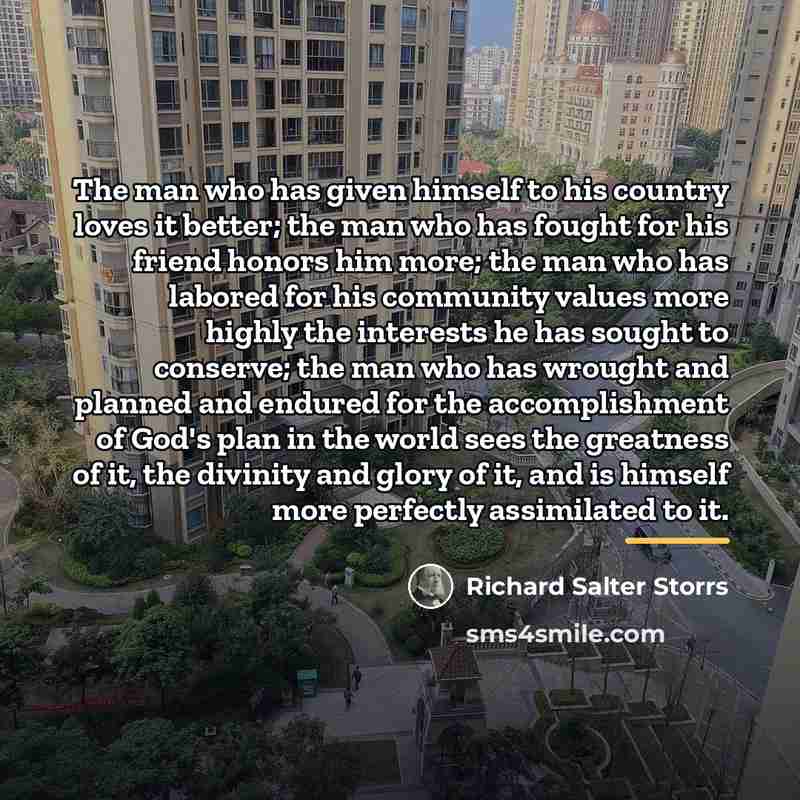 “The man who has given himself to his country loves…” quote by Richard Salter Storrs