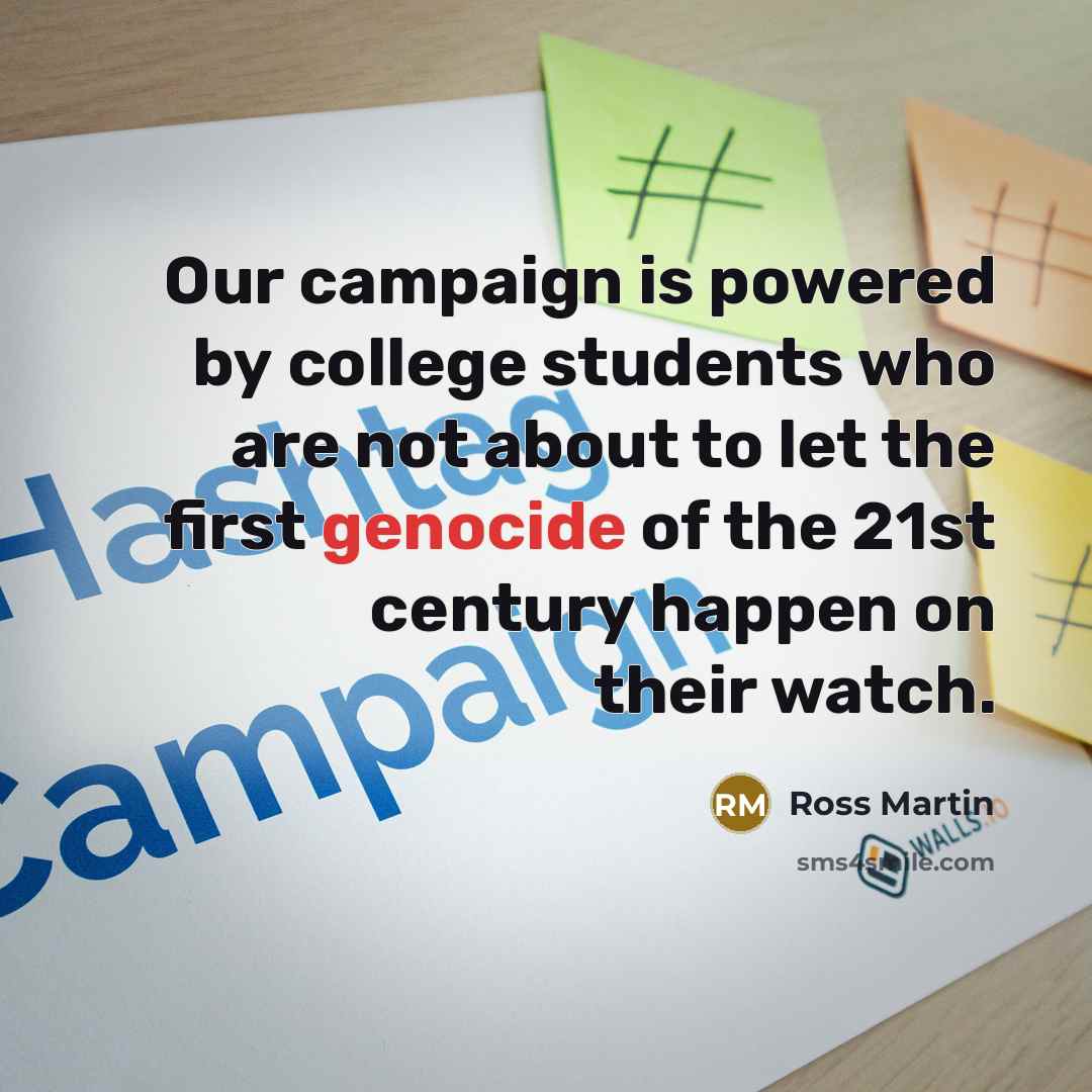 “Our campaign is powered by college students who are not…” quote by Ross Martin