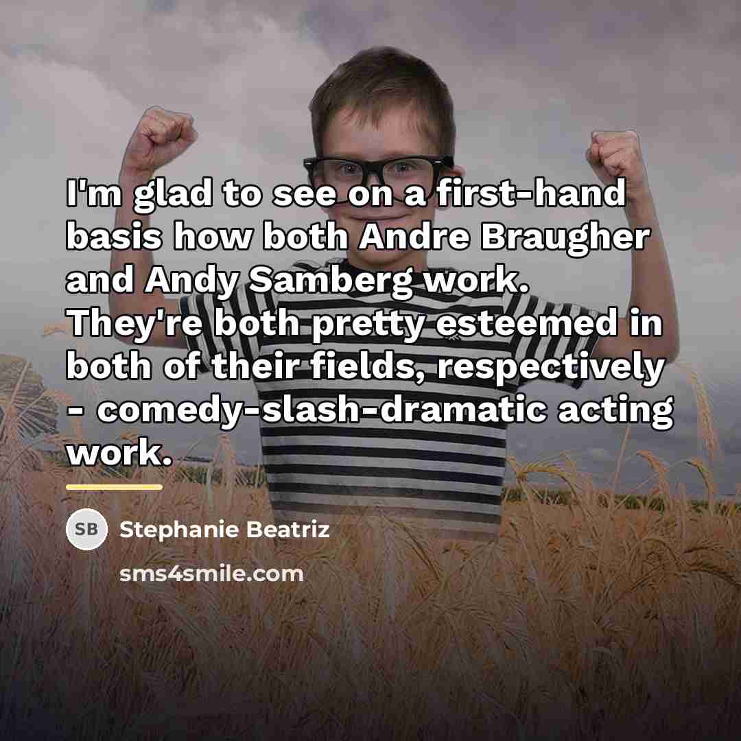 “I'm glad to see on a first-hand basis how both…” quote by Stephanie Beatriz