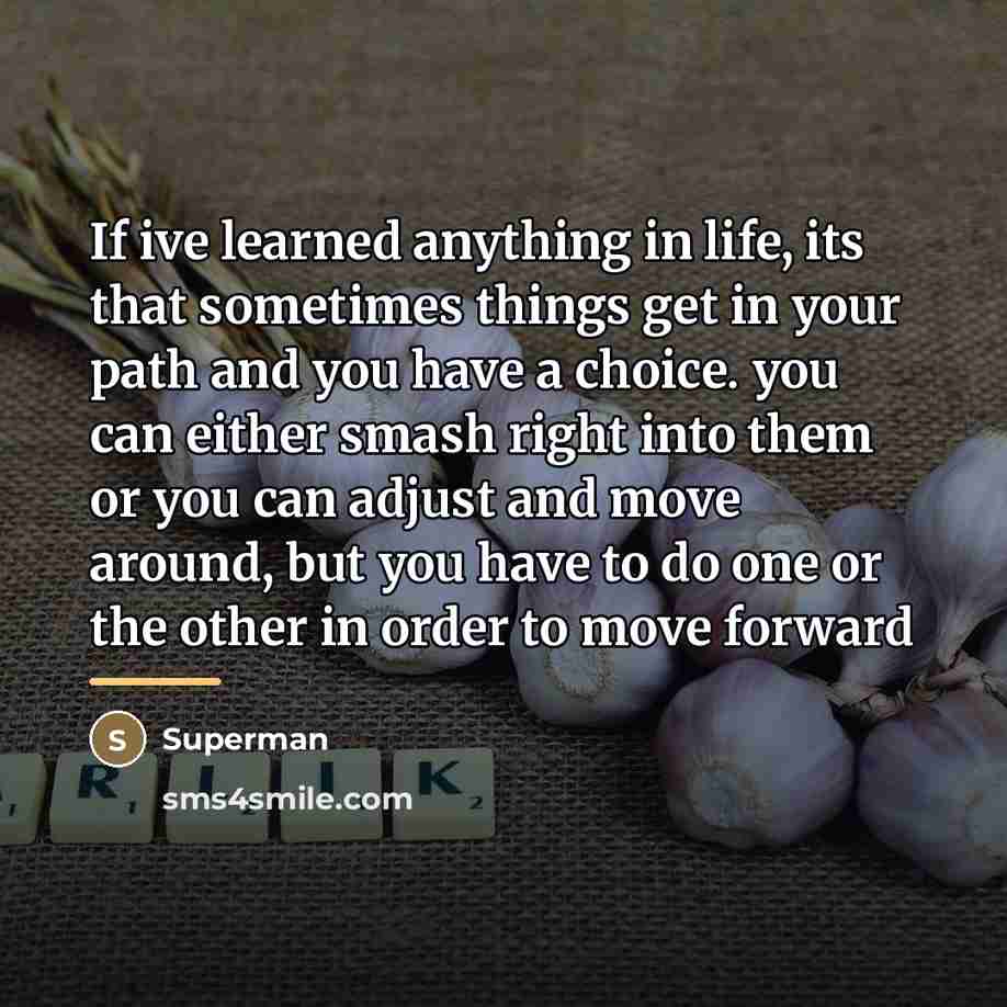 “If ive learned anything in life, its that sometimes things…” quote by Superman
