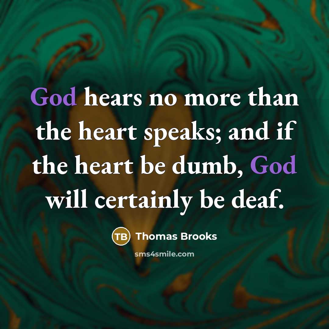 “God hears no more than the heart speaks; and if…” quote by Thomas Brooks
