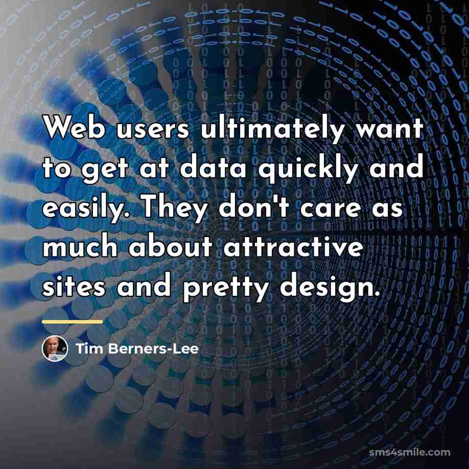 “Web users ultimately want to get at data quickly and…” quote by Tim Berners-Lee