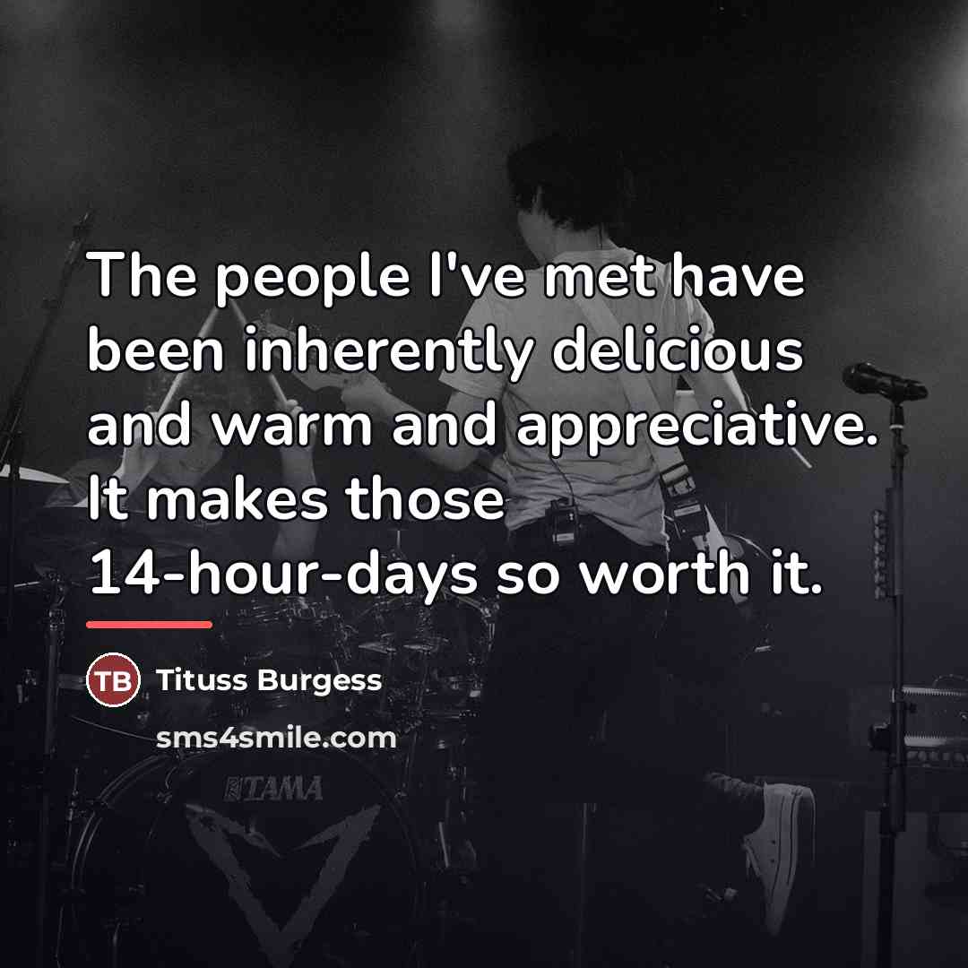 “The people I've met have been inherently delicious and warm…” quote by Tituss Burgess