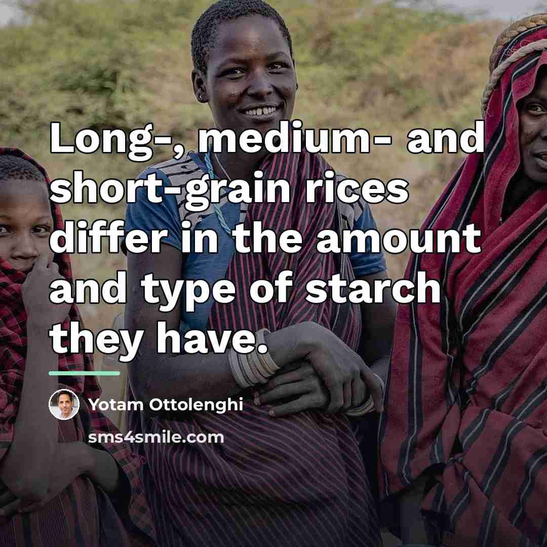 “Long-, medium- and short-grain rices differ in the amount and…” quote by Yotam Ottolenghi