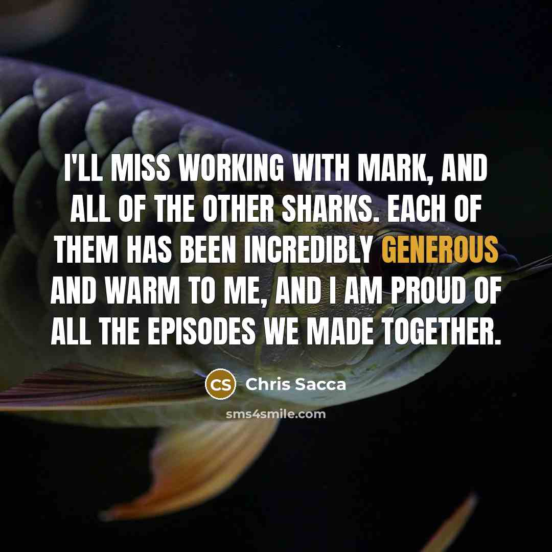 “I'll miss working with Mark, and all of the other…” quote by Chris Sacca