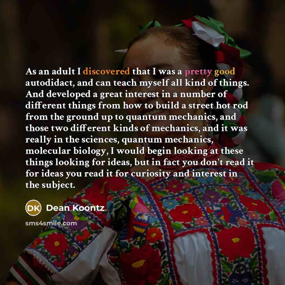 “As an adult I discovered that I was a pretty…” quote by Dean Koontz
