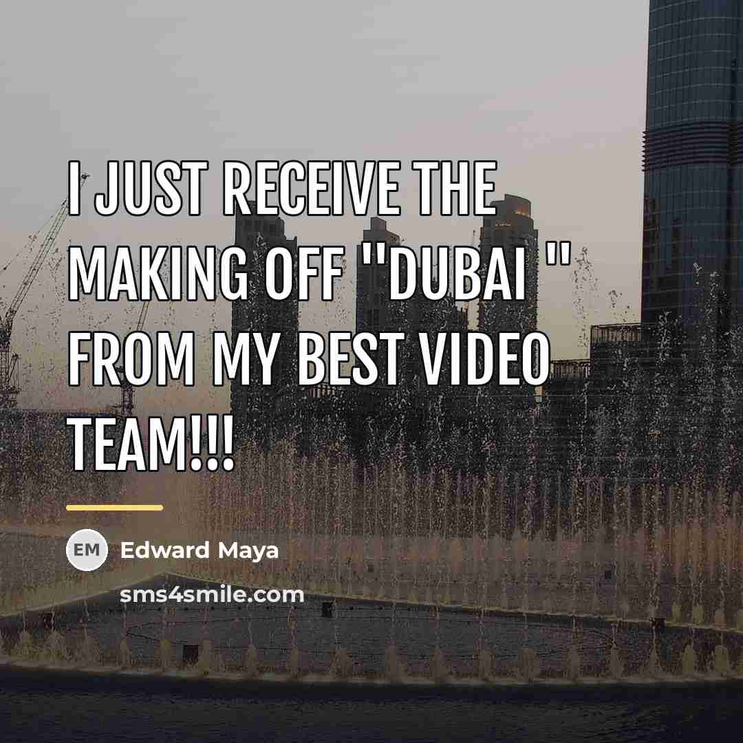 “I just receive the making off "Dubai " from my…” quote by Edward Maya