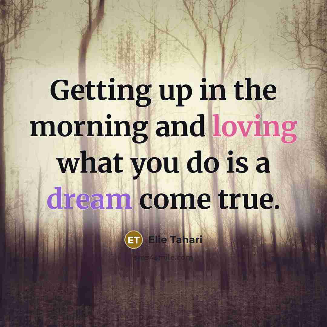 “Getting up in the morning and loving what you do…” quote by Elie Tahari