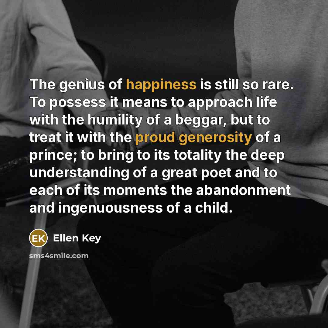 “The genius of happiness is still so rare. To possess…” quote by Ellen Key