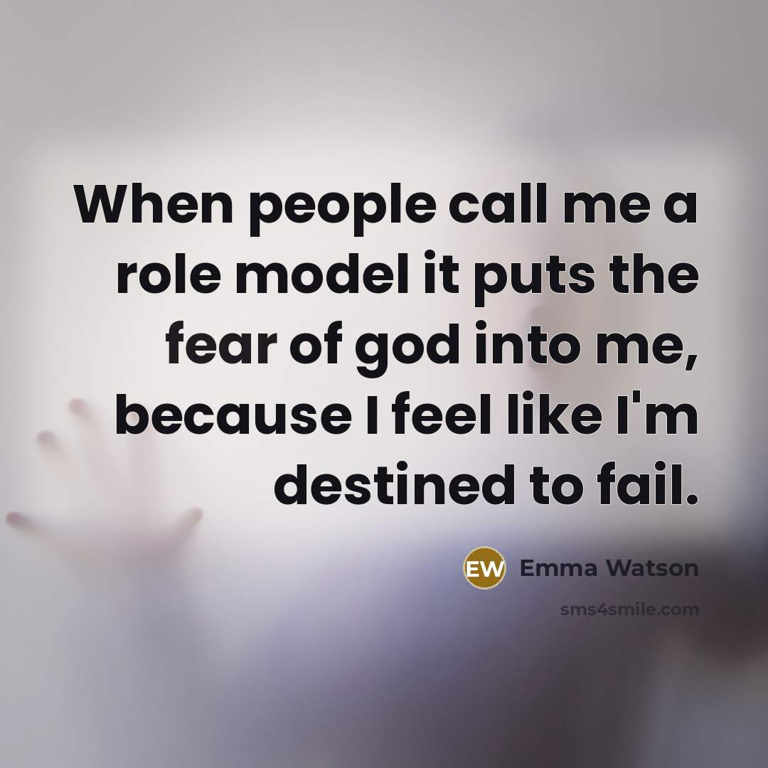 “When people call me a role model it puts the…” quote by Emma Watson