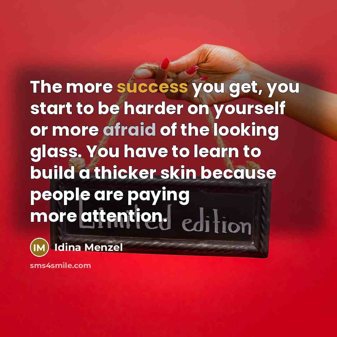 “The more success you get, you start to be harder…” quote by Idina Menzel