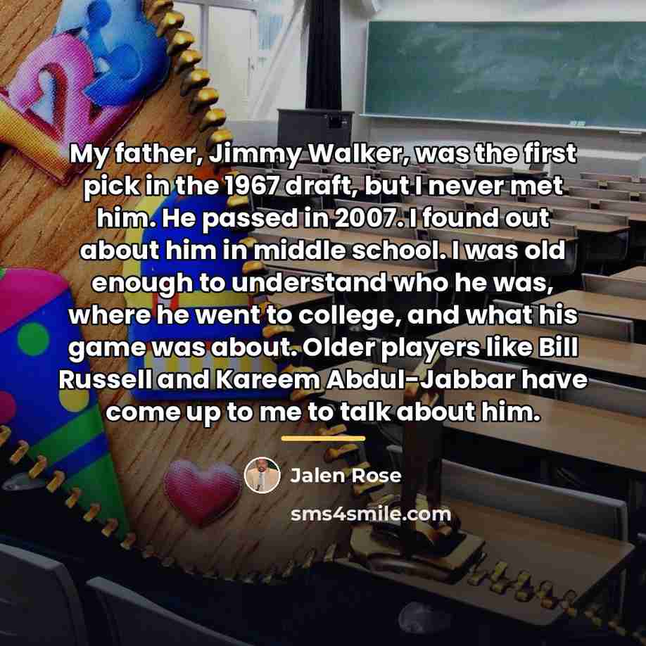 “My father, Jimmy Walker, was the first pick in the…” quote by Jalen Rose