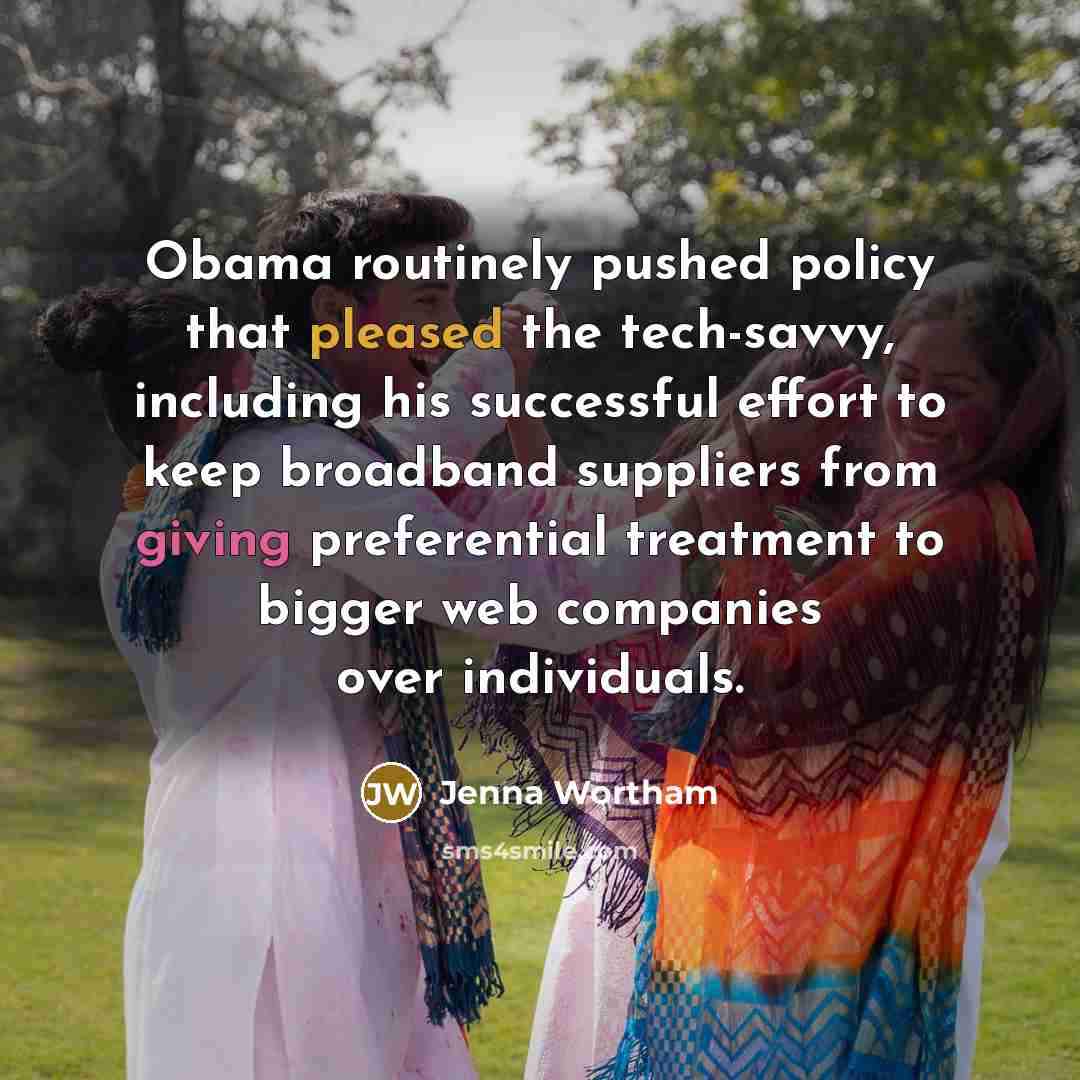 “Obama routinely pushed policy that pleased the tech-savvy, including his…” quote by Jenna Wortham