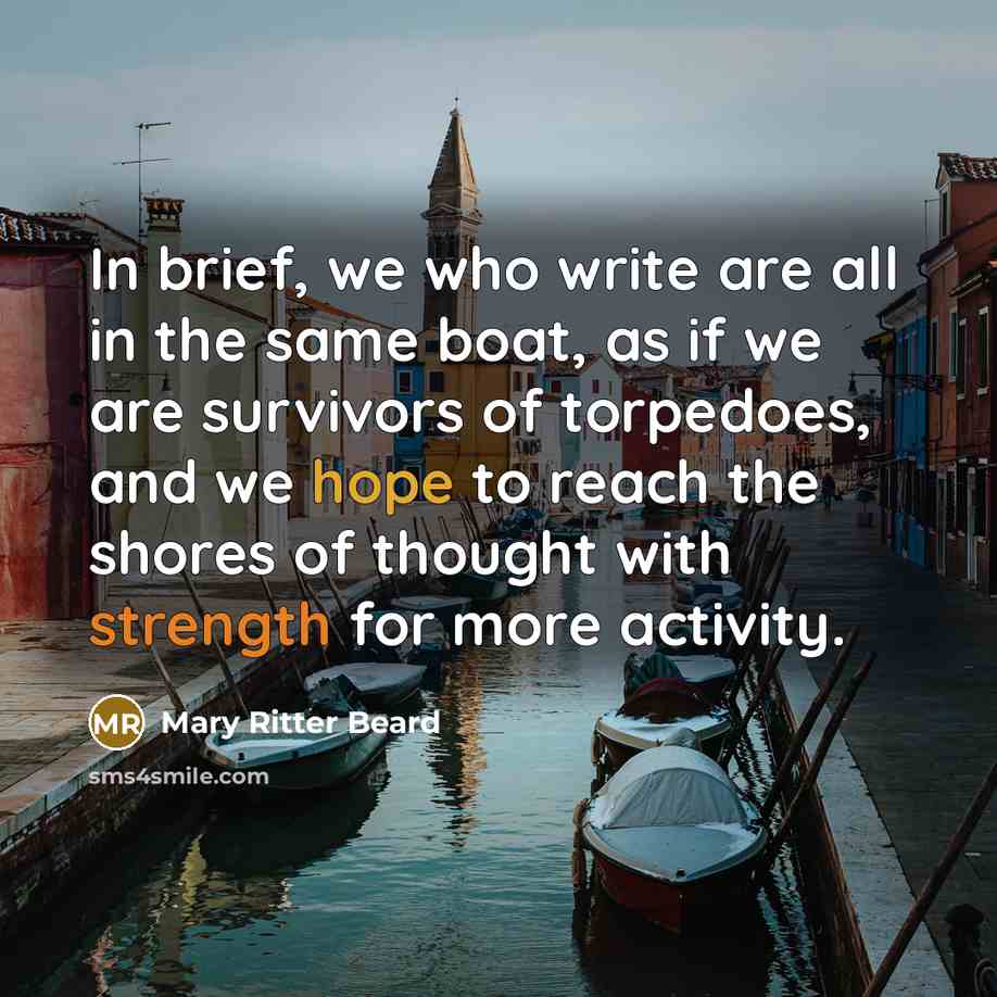 “In brief, we who write are all in the same…” quote by Mary Ritter Beard