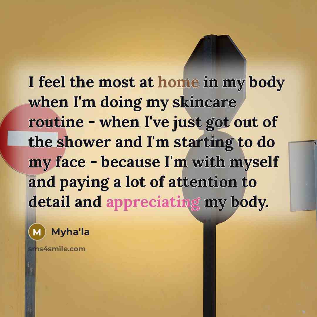 “I feel the most at home in my body when…” quote by Myha'la