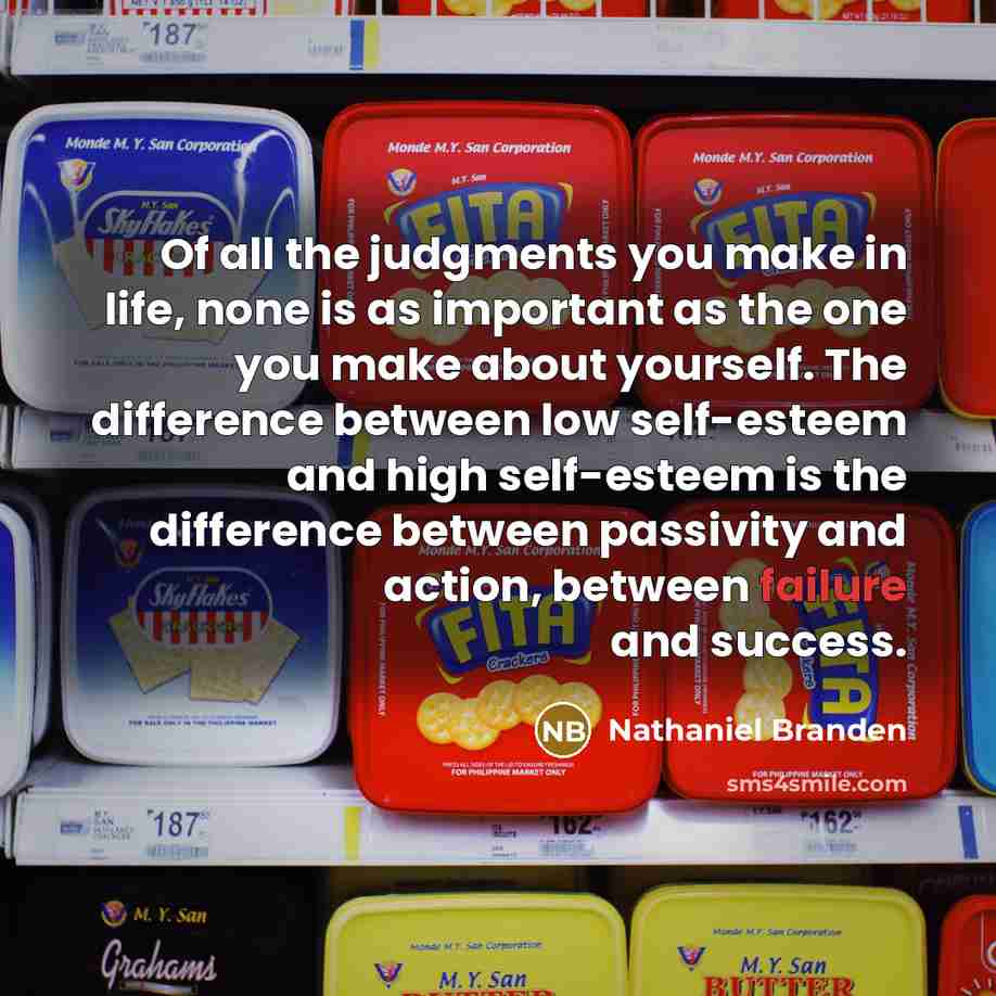 “Of all the judgments you make in life, none is…” quote by Nathaniel Branden