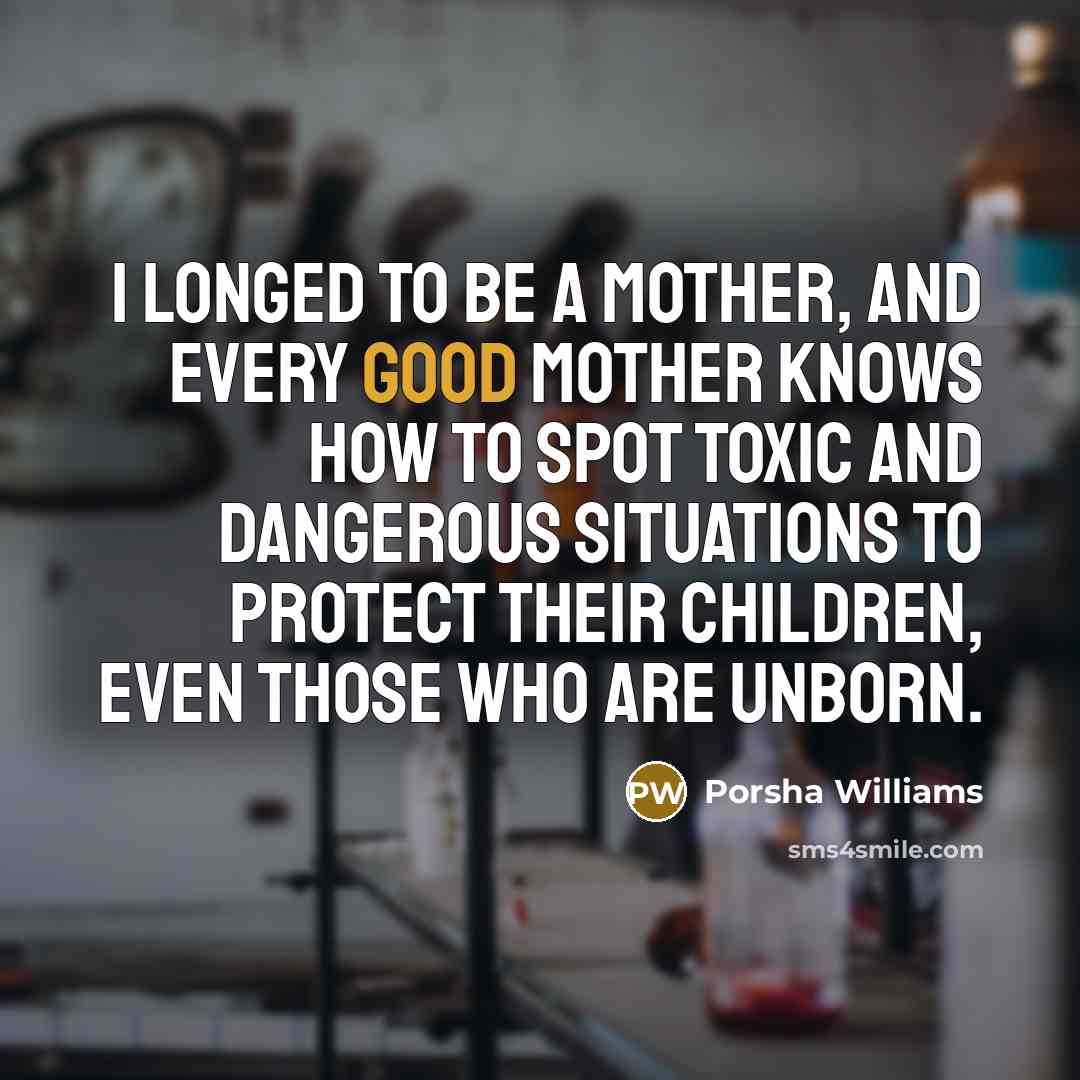 “I longed to be a mother, and every good mother…” quote by Porsha Williams