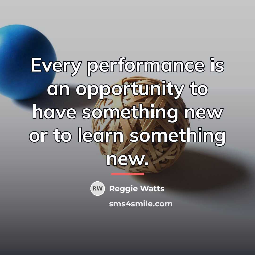 “Every performance is an opportunity to have something new or…” quote by Reggie Watts