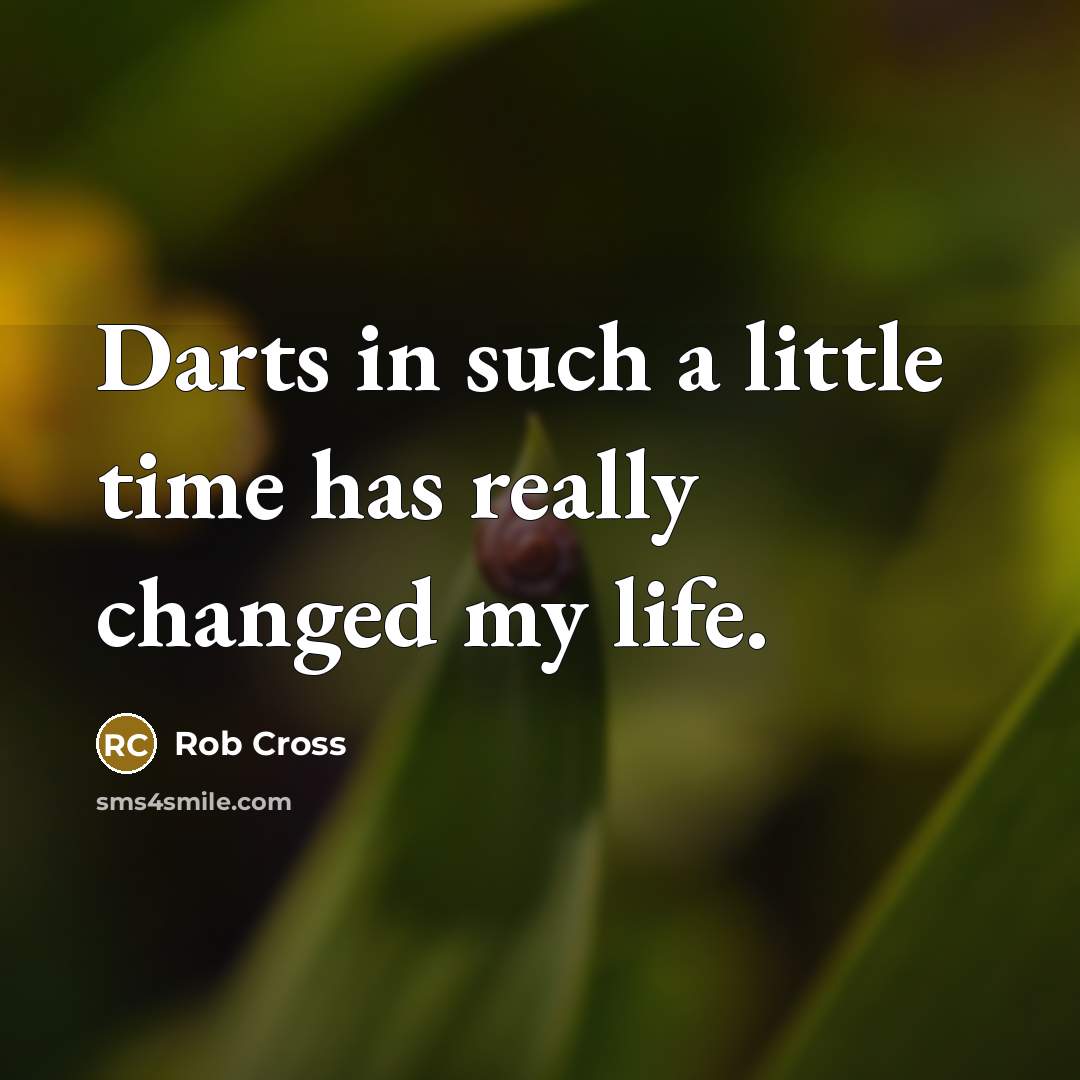 “Darts in such a little time has really changed my…” quote by Rob Cross