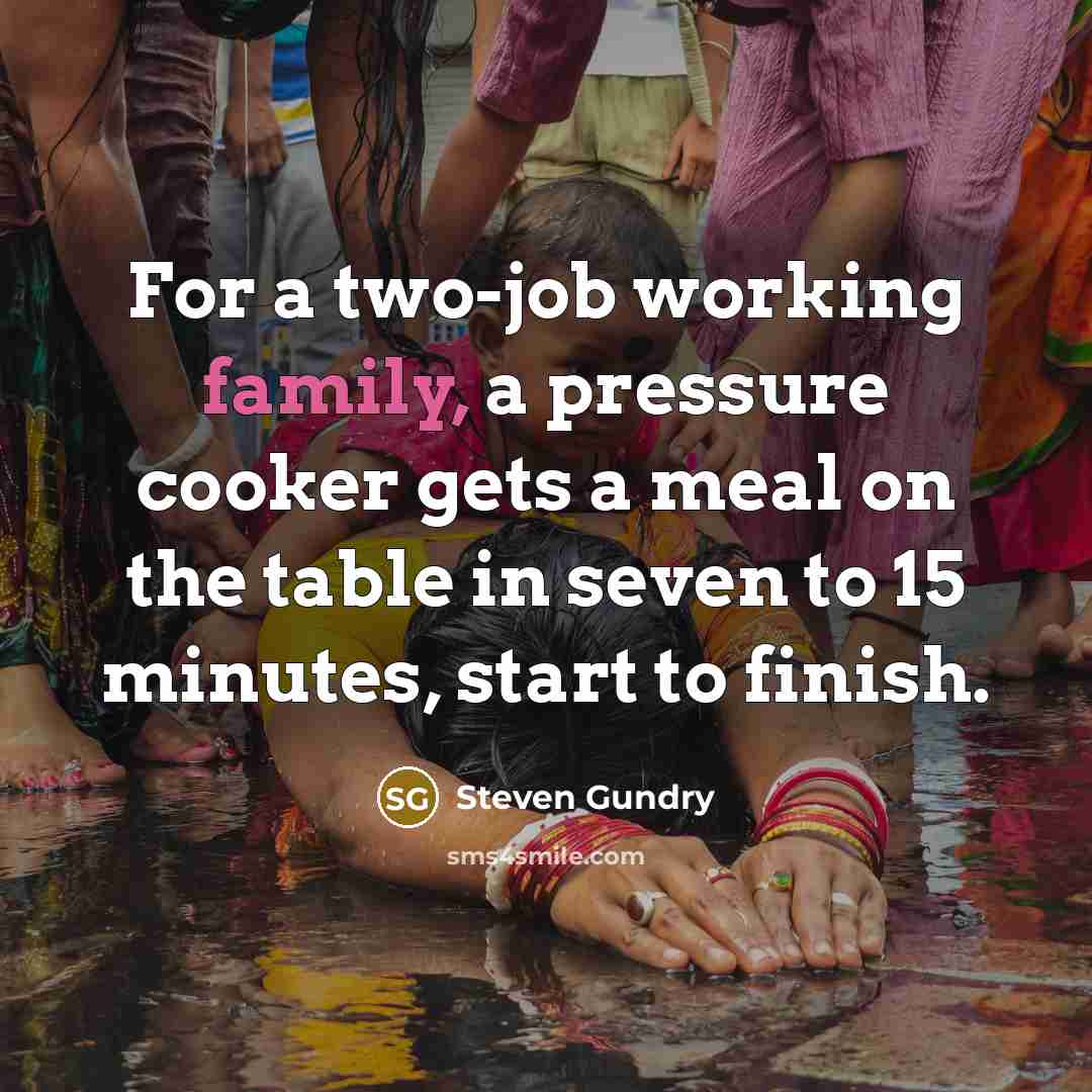 “For a two-job working family, a pressure cooker gets a…” quote by Steven Gundry