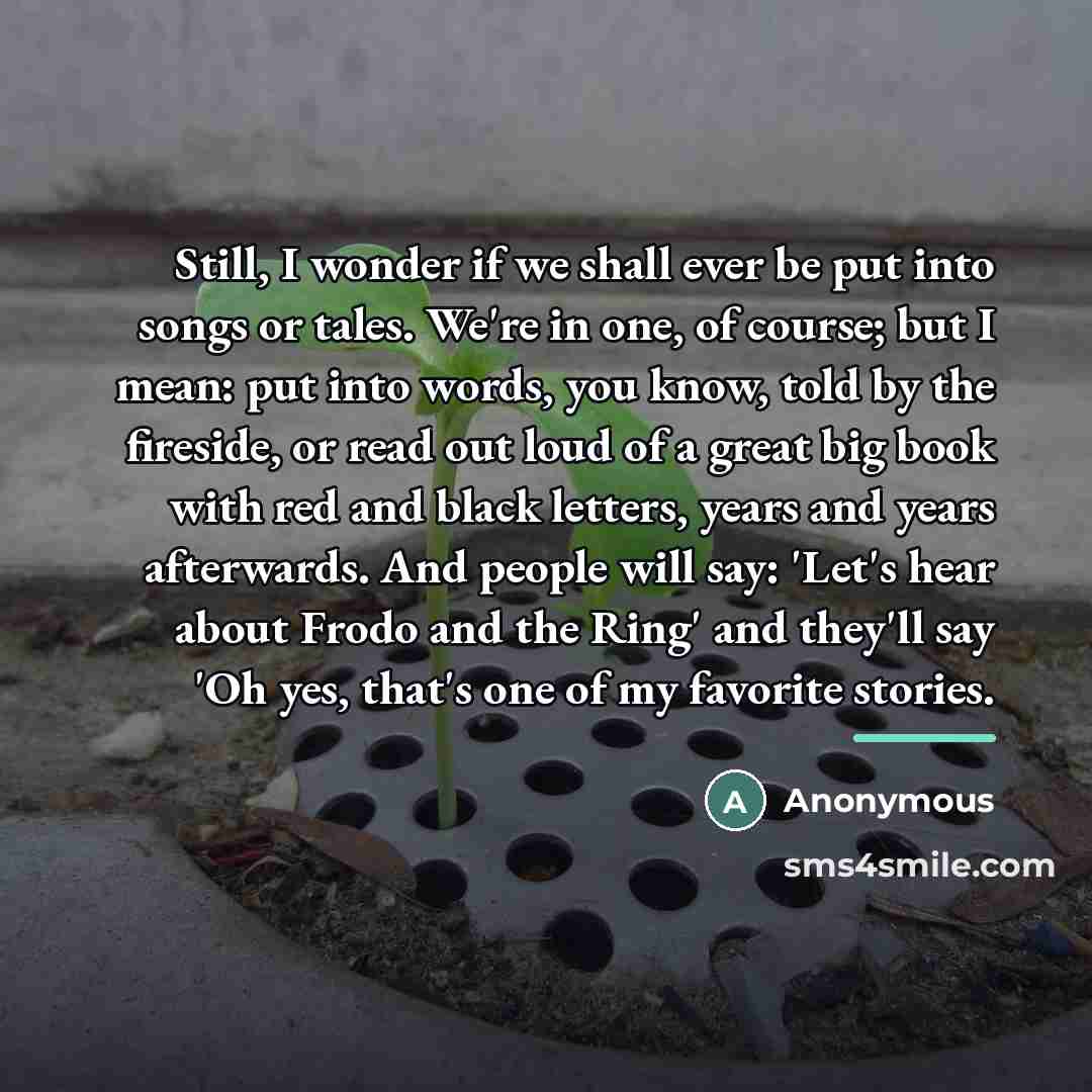 “Still, I wonder if we shall ever be put into…” quote by Anonymous